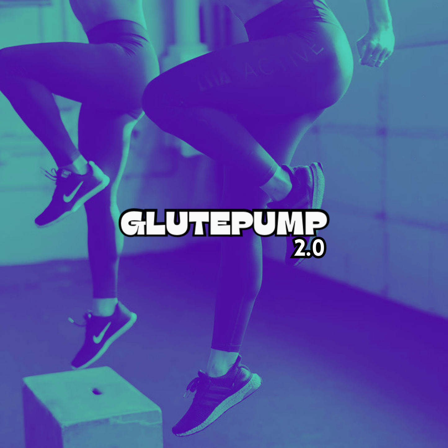 Glute PUMP 2.0